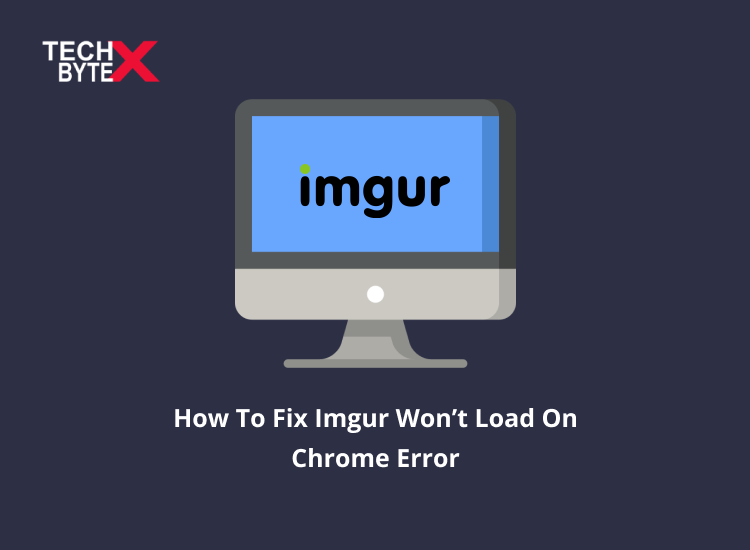 Frame 25 - How To Fix Imgur Won't Load On Chrome Error
