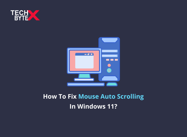 Frame 6 - How To Fix Mouse Auto Scrolling In Windows 11?