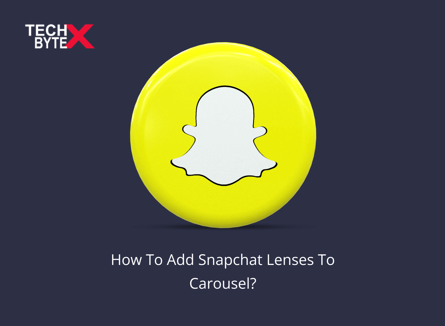 How to Add Snapchat Lenses to Carousel - Homepage