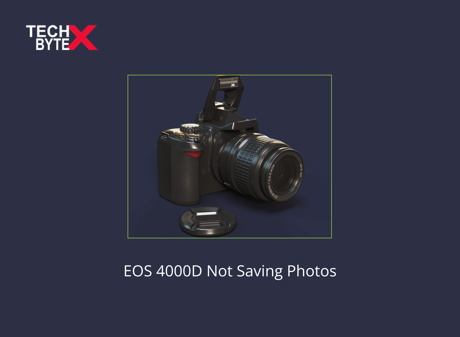 EOS-4000D-not-saving-photos